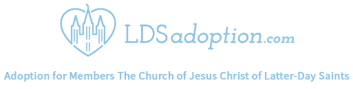 LDS Adoption | Agency, Services, Records, Birth Parents